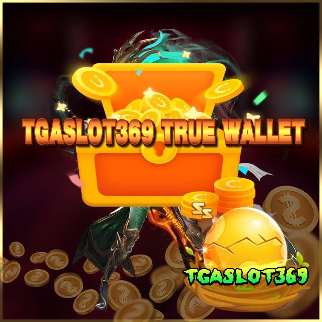 tgaslot369 true wallet