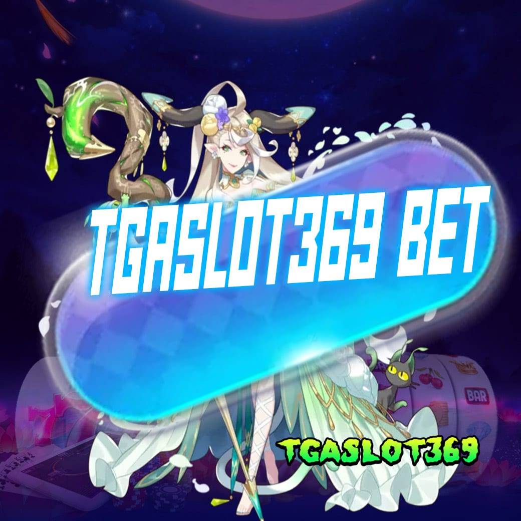 tgaslot369 bet